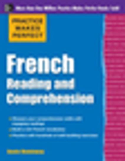 Practice Makes Perfect French Reading and Comprehension