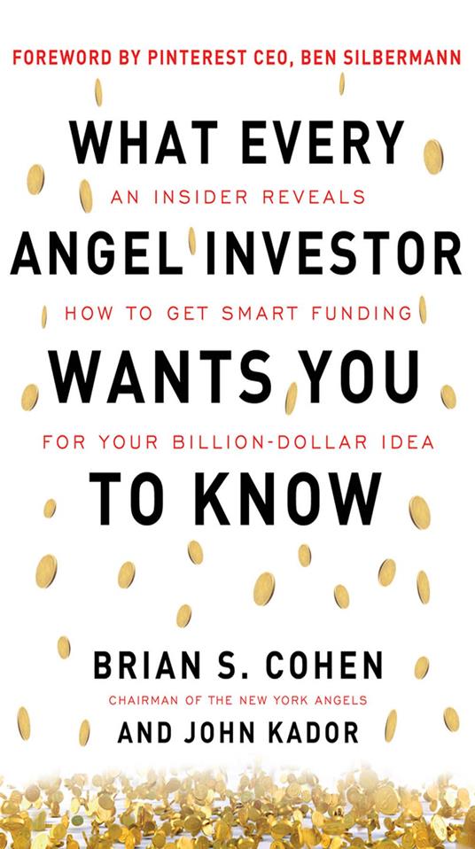 What Every Angel Investor Wants You to Know (PB)