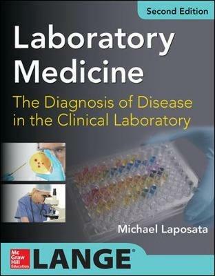 Laboratory medicine diagnosis of disease in the clinical laboratory - Michael Laposata - copertina