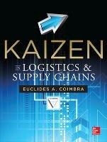 Kaizen in Logistics and Supply Chains - Euclides Coimbra - cover