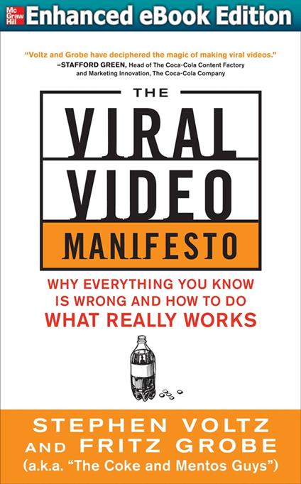The Viral Video Manifesto: Why Everything You Know is Wrong and How to Do What Really Works (ENHANCED EBOOK)