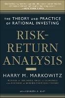 Risk-Return Analysis: The Theory and Practice of Rational Investing (Volume One) - Harry Markowitz,Kenneth Blay - cover