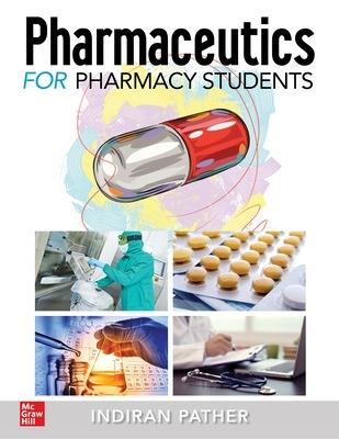 Pharmaceutics for the Pharmacy Students - Indiran Pather - cover