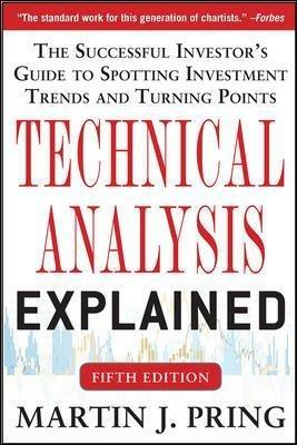 Technical Analysis Explained, Fifth Edition: The Successful Investor's Guide to Spotting Investment Trends and Turning Points - Martin Pring - cover