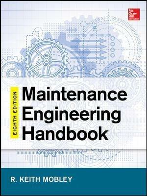 Maintenance Engineering Handbook, Eighth Edition - Keith Mobley - cover