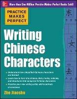 Practice Makes Perfect Writing Chinese Characters - Zhe Jiaoshe - cover