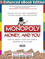 Monopoly, Money, and You: How to Profit from the Game’s Secrets of Success ENHANCED EBOOK