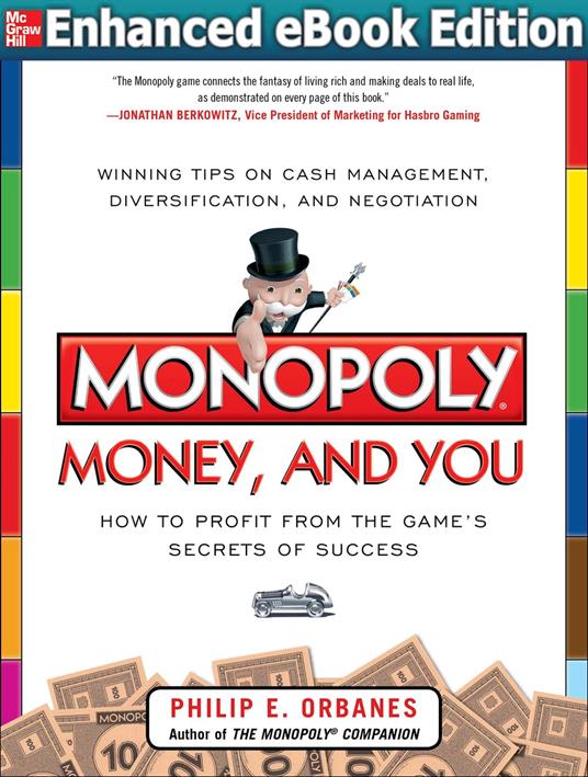 Monopoly, Money, and You: How to Profit from the Game’s Secrets of Success ENHANCED EBOOK