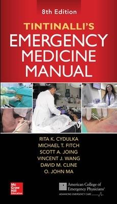 Tintinalli's Emergency Medicine Manual, Eighth Edition - Rita Cydulka,David Cline,O. John Ma - cover