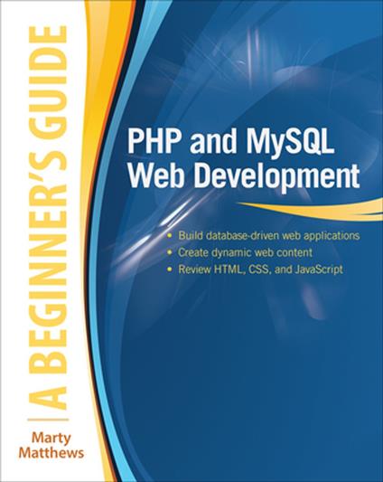 PHP and MySQL Web Development: A Beginner’s Guide