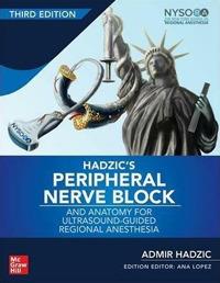 Hadzic's peripheral nerve blocks and anatomy for ultrasound. Guided and regional anesthesia - copertina