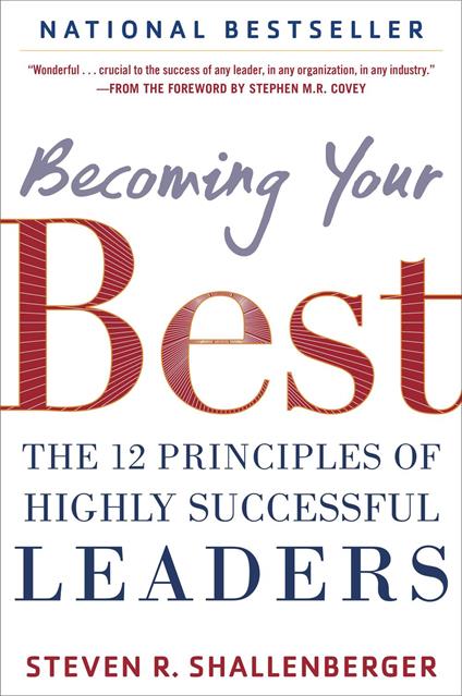 Becoming Your Best: The 12 Principles of Highly Successful Leaders