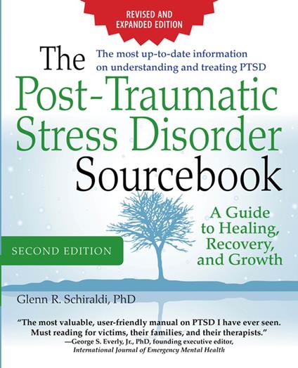 The Post-Traumatic Stress Disorder Sourcebook, Revised and Expanded Second Edition
