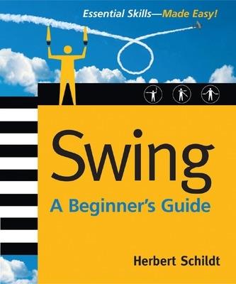 Swing: A Beginner's Guide - Herbert Schildt - cover