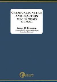 Chemical Kinetics and Reaction Mechanisms - James H Espenson - cover