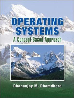 Operating Systems: A Concept-based Approach - Dhananjay M. Dhamdhere - cover