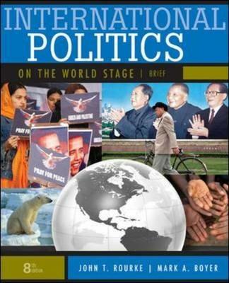 International politics on the world stage - John T. Rourke,Mark A. Boyer - copertina