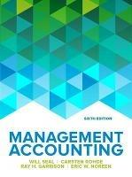 Management Accounting, 6e - Will Seal,Carsten Rohde,Ray Garrison - cover