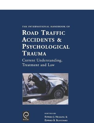 International Handbook of Road Traffic Accidents and Psychological Trauma: Current Understanding, Treatment, and Law - cover