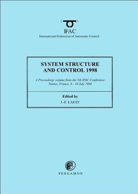 System, Structure and Control: A Proceedings Volume from the 5th IFAC Conference, Nantes, France, 8 - 10 July 1998 - cover