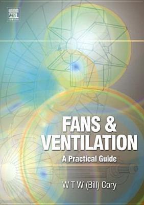 Fans and Ventilation: A Practical Guide - William Cory - cover