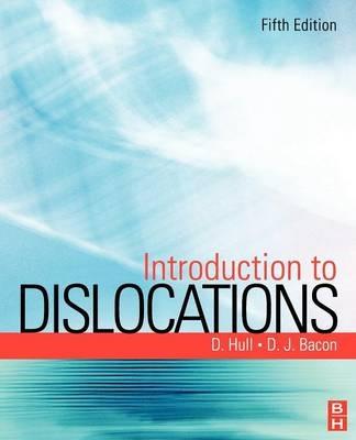 Introduction to Dislocations - Derek Hull,D. J. Bacon - cover