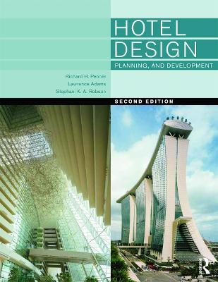Hotel Design, Planning and Development - Richard H. Penner,Lawrence Adams,Walter Rutes - cover