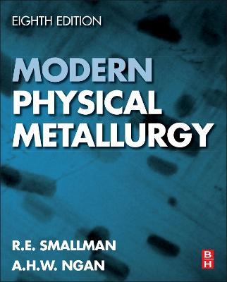 Modern Physical Metallurgy - R. E. Smallman,A.H.W. Ngan - cover