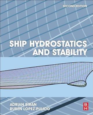 Ship Hydrostatics and Stability - Adrian Biran,Ruben Lopez-Pulido - cover