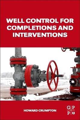 Well Control for Completions and Interventions - Howard Crumpton - cover