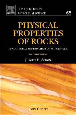 Physical Properties of Rocks: Fundamentals and Principles of Petrophysics - Juergen H. Schoen - cover