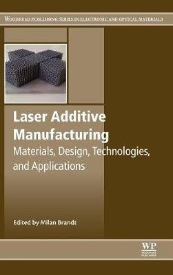 Laser Additive Manufacturing: Materials, Design, Technologies, and Applications - cover