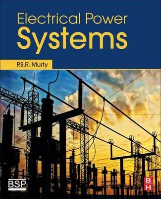 Electrical Power Systems - P.S.R. Murty - cover
