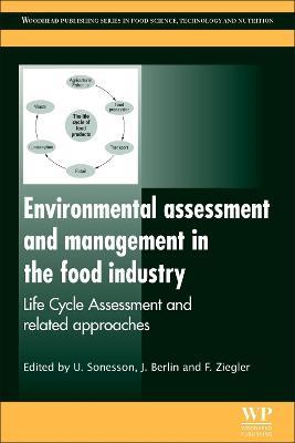 Environmental Assessment and Management in the Food Industry: Life Cycle Assessment and Related Approaches - cover