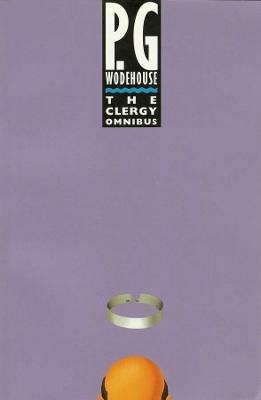 The Clergy Omnibus - P.G. Wodehouse - cover