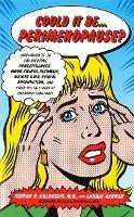 Could It Be the Perimenopause? - Laurie Ashner,Steven R Goldstein - cover