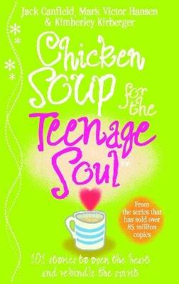 Chicken Soup For The Teenage Soul - Jack Canfield,Mark Victor Hansen - cover
