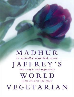 Madhur Jaffrey's World Vegetarian - Madhur Jaffrey - cover