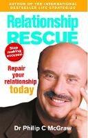 Relationship Rescue: Repair your relationship today - Phillip McGraw - cover