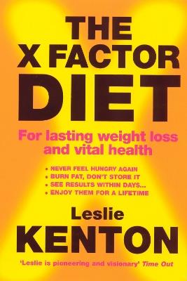 The X-Factor Diet: For Lasting Weight Loss and Vital Health - Leslie Kenton - cover