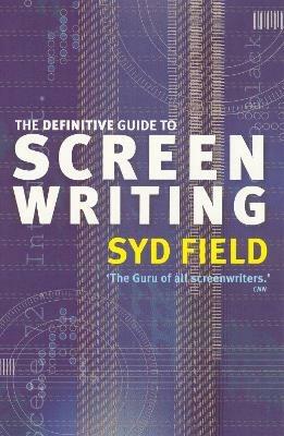 The Definitive Guide To Screenwriting - Syd Field - cover