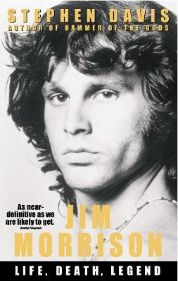 Jim Morrison: Life, Death, Legend - Stephen Davis - cover