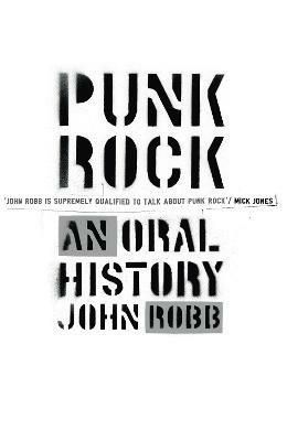 Punk Rock: An Oral History - John Robb - cover