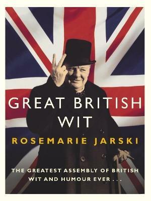 Great British Wit - Rosemarie Jarski - cover