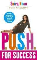 P.U.S.H. for Success - Saira Khan - cover