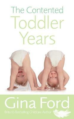 The Contented Toddler Years - Gina Ford - 2