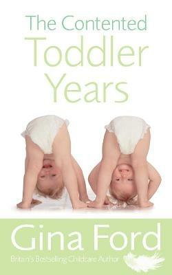The Contented Toddler Years - Gina Ford - cover
