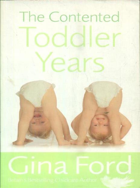 The Contented Toddler Years - Gina Ford - cover