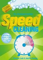 Speed Cleaning: A Spotless House in Just 15 Minutes a Day