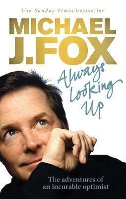 Always Looking Up - Michael J. Fox - cover